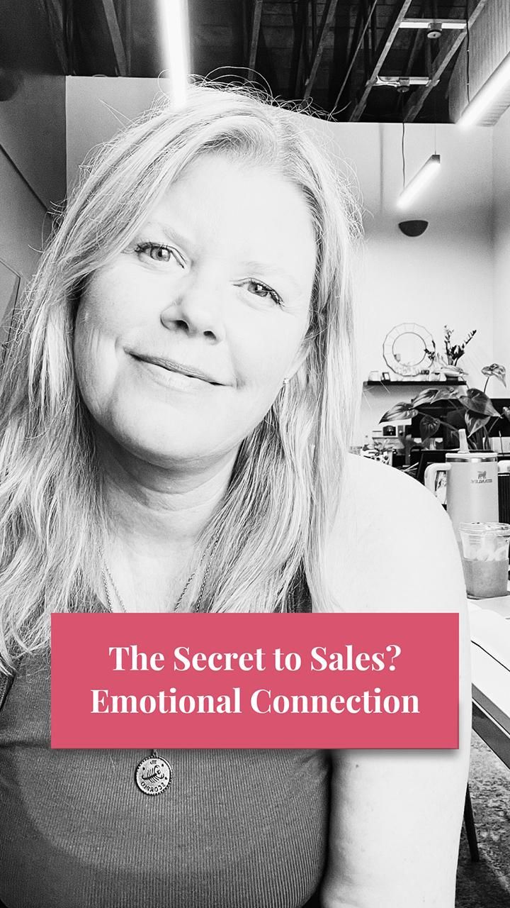 Emotional Connection is the Secret to Sales by Kelly Borgen